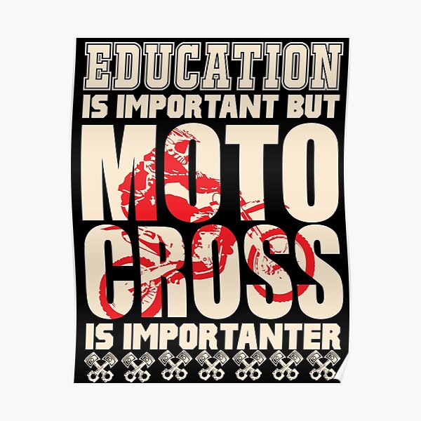 L'éducation est importante mais le motocross est importanter Poster