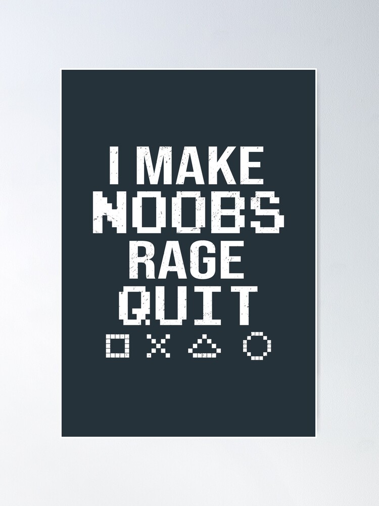 rage quit like a boss  Rage quit, Game happy, Geek humor