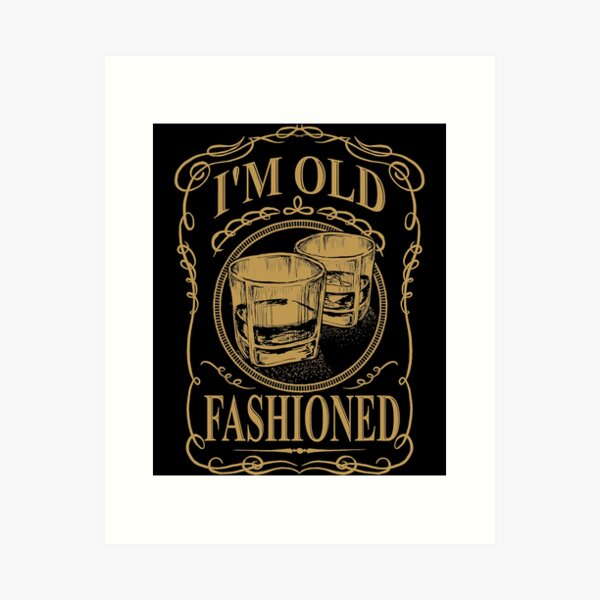 Item preview, I'm Old Fashioned Funny Whisky Cocktail designed and sold by xmjajd.