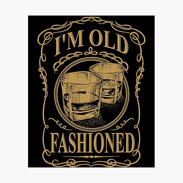 Item preview, I'm Old Fashioned Funny Whisky Cocktail designed and sold by xmjajd.