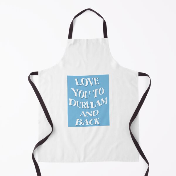 Item preview, Love you to Durham and Back designed and sold by rjprintsus.