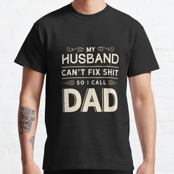 CALL DAD - Fathers' Day Classic T-Shirt
