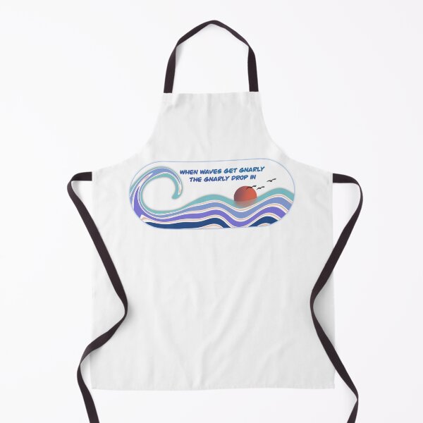 Item preview, When the waves get gnarly, the gnarly drop in! designed and sold by SunBearBooks.
