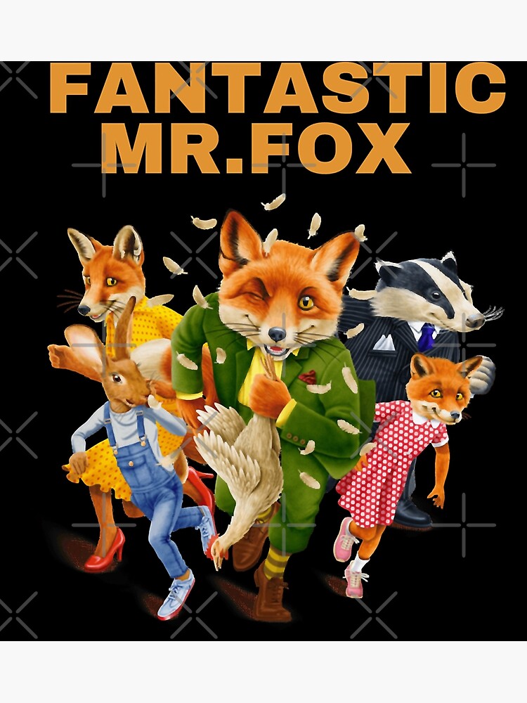 My Favorite People The Fantastic Mr Fox Gifts For Birthday Art Print for  Sale by stevensraig