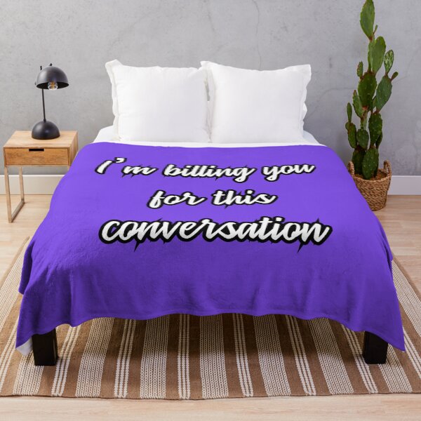 Item preview, I'm Billing You For This Conversation designed and sold by JOY STORE 45.