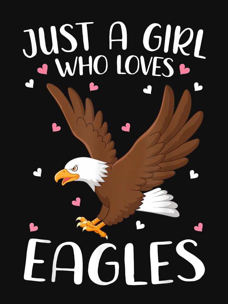 Bald Eagle Just a Girl Who Loves Eagles T-Shirt