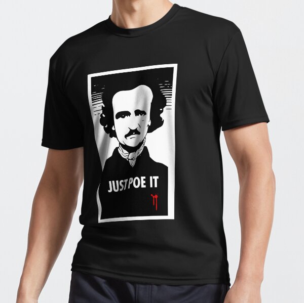 Just Poe It Edgar Allan Poe Art Active T-Shirt