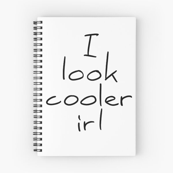 Item preview, I look cooler irl designed and sold by winterwakusei.