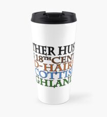 MY OTHER HUSBAND IS A... Outlander Travel Mug