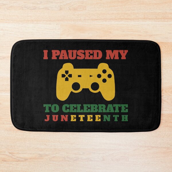 Item preview, I Paused My Game To Celebrate Juneteenth designed and sold by Denti Kanys ⭐⭐⭐⭐⭐.