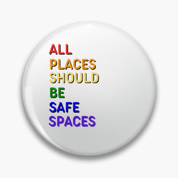 Item preview, All Places Should Be Safe Spaces designed and sold by bonus24.