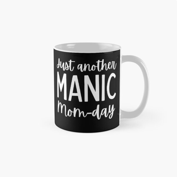 Item preview, Just Another Manic Mom-Day. Funny Mom Saying. designed and sold by That Cheeky Tee.