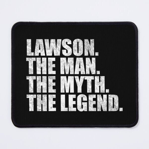 Item preview, Lawson Name Lawson The Man The Myth The legend designed and sold by Teelogic.