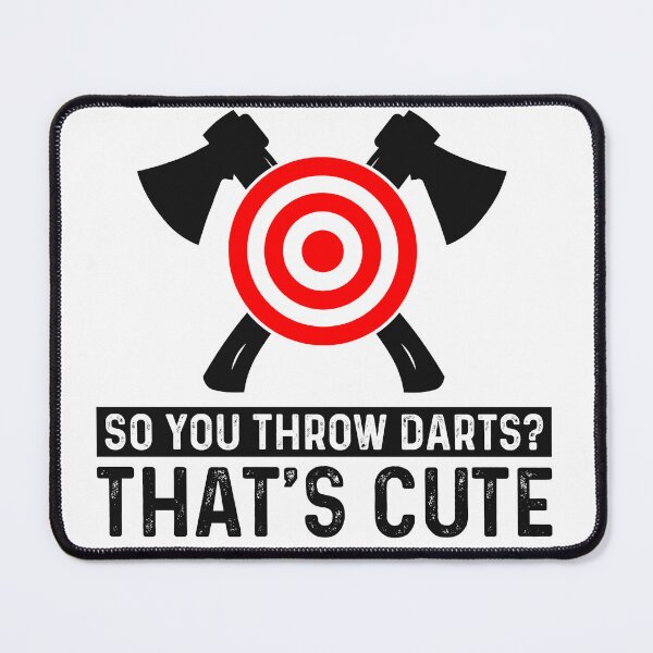 Item preview, You Throw Darts That's Cute I Throw Axes It's Axeciting designed and sold by Minnesnowta.