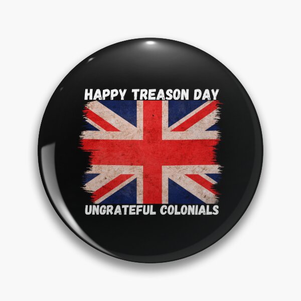 Item preview, British 4th of July Flag Happy Treason Day Ungrateful Colonials  designed and sold by JoshBulky.
