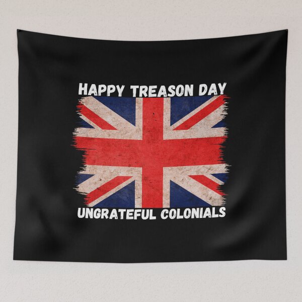 Item preview, British 4th of July Flag Happy Treason Day Ungrateful Colonials  designed and sold by JoshBulky.