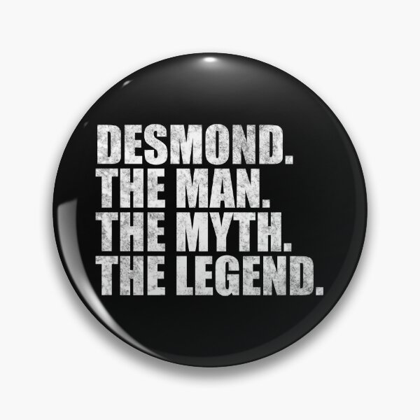 Item preview, Desmond Name Desmond The Man The Myth The legend designed and sold by Teelogic.