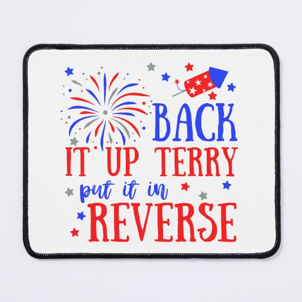 Item preview, Back it up Terry, Put it in reverse, 4th July designed and sold by HolyWater SHOP.