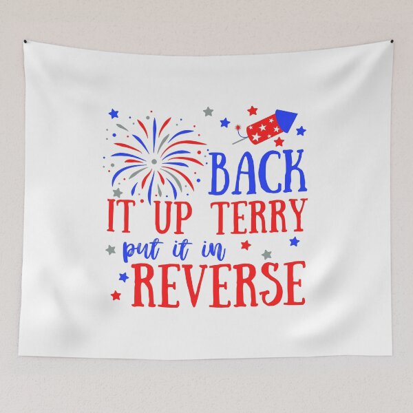 Item preview, Back it up Terry, Put it in reverse, 4th July designed and sold by HolyWater SHOP.