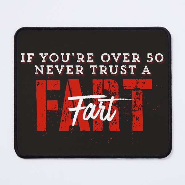 Item preview, If you're over 50 never trust a FART typography dad Joke designed and sold by AMSonArt.