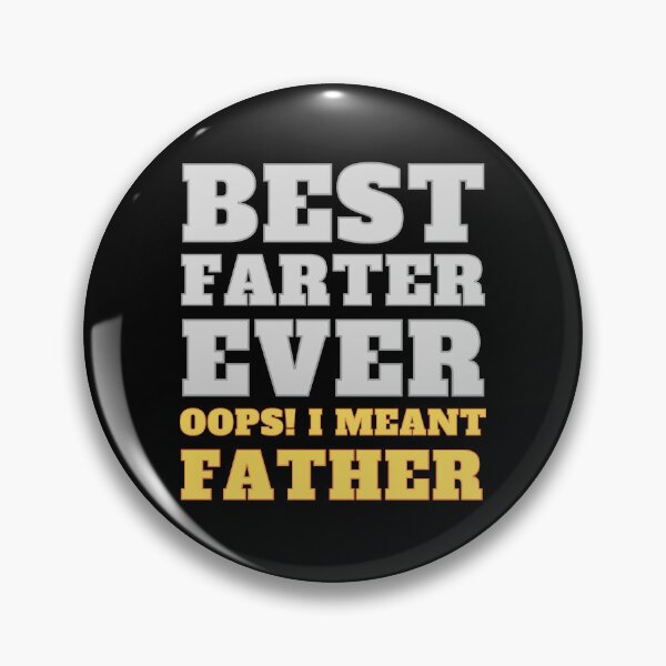 Item preview, Best Farter Ever Oops I Meant Father designed and sold by RedTomasB.