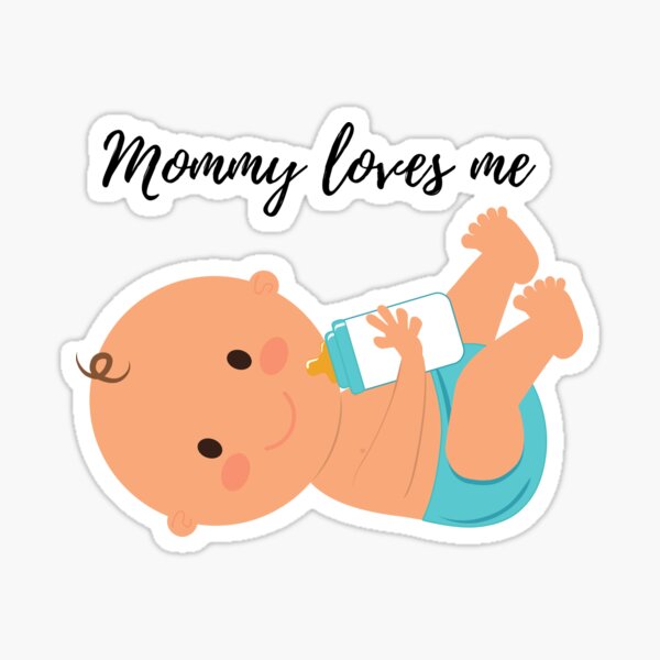 Mommy loves me Sticker