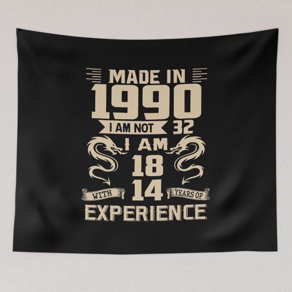 Item preview, Dragon Made In 1990 I Am Not 32 I Am 18 With 14 Years Of Experience designed and sold by AraJordeStore.