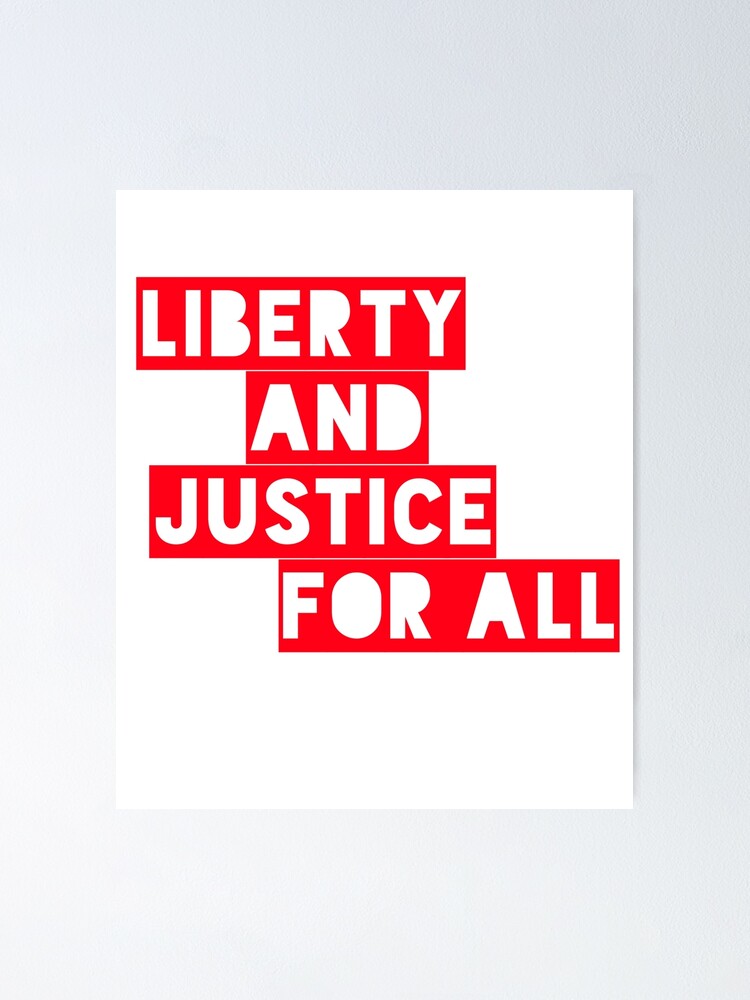 "Liberty And Justice For All " Poster For Sale By Bernflag | Redbubble