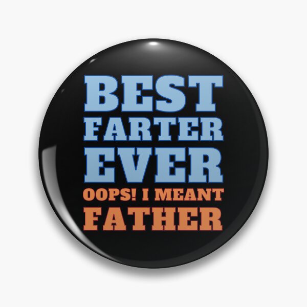 Item preview, Best Farter Ever Oops I Meant Father designed and sold by RedTomasB.