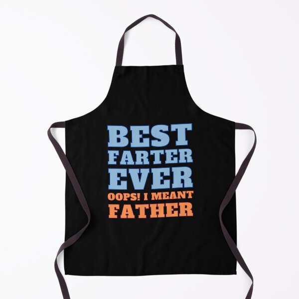 Item preview, Best Farter Ever Oops I Meant Father designed and sold by RedTomasB.