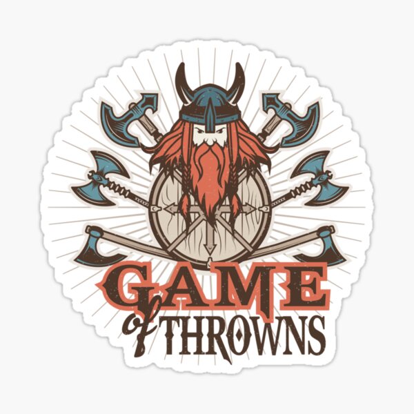 Game of Throwns - Axe Throwing Sport for Men Sticker