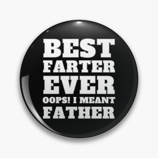Item preview, Best Farter Ever Oops I Meant Father designed and sold by RedTomasB.