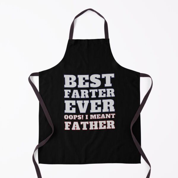 Item preview, Best Farter Ever Oops I Meant Father designed and sold by RedTomasB.