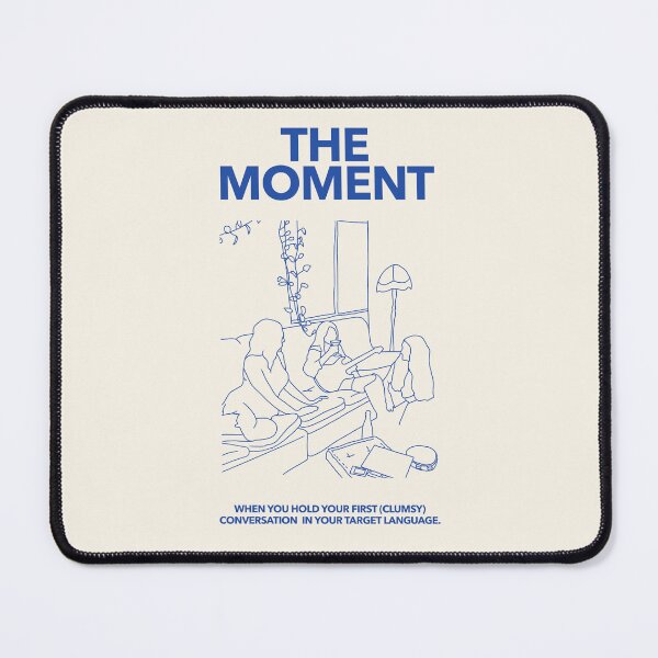 Item preview, The moment when you hold your first (clumsy) conversation in your target language  designed and sold by mariejpeg.