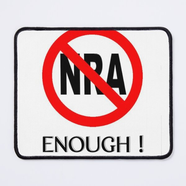 Item preview, NRA Banned. Enough. WallsOfFame.com.au designed and sold by WallsOfFameAust.