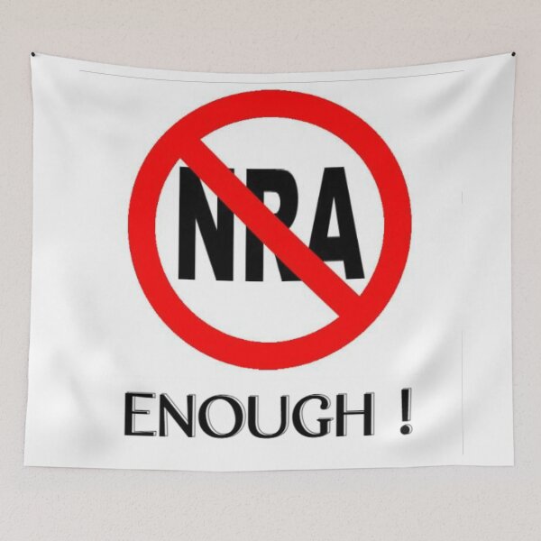 Item preview, NRA Banned. Enough. WallsOfFame.com.au designed and sold by WallsOfFameAust.