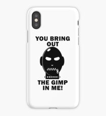 Bring out the Gimp! iPhone Case/Skin