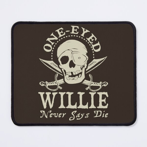 Item preview, One-Eyed Willie Never Says Die v2 designed and sold by Meta Cortex.