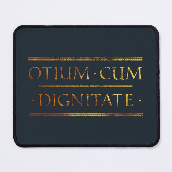 Item preview, Otium Cum Dignitate, Leisure with Dignity, Latin Roman Motto designed and sold by Careful Disorder.
