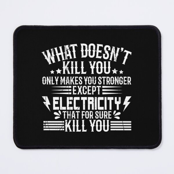 Item preview, Electricity Will Kill You Funny Proud Electrician                                designed and sold by ThanhNgong.