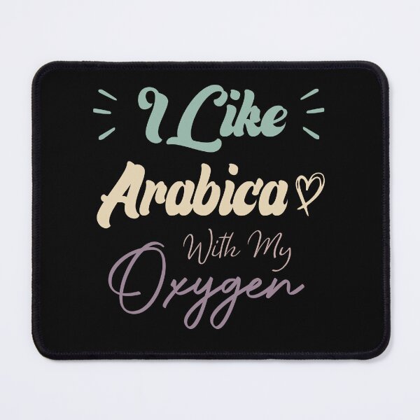Item preview, I Like Arabica With My Oxygen Funny Coffee Quote designed and sold by medbdj.
