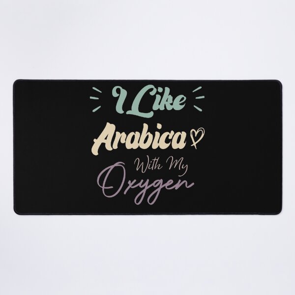Item preview, I Like Arabica With My Oxygen Funny Coffee Quote designed and sold by medbdj.