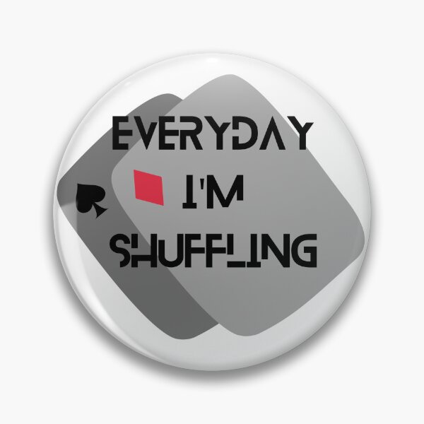 Item preview, EVERY DAY IM SHUFFLING designed and sold by Iail Ioa.