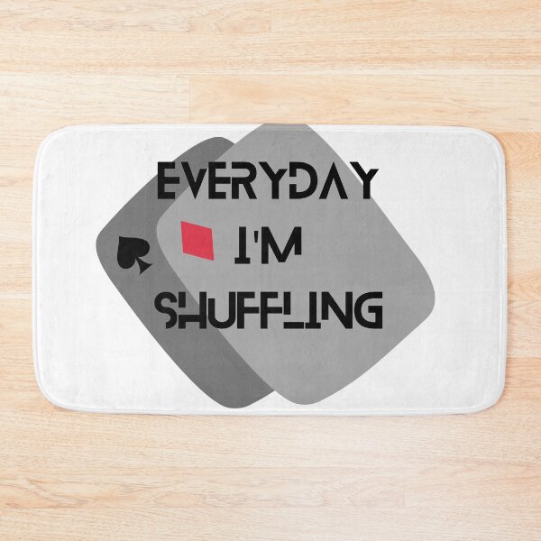 Item preview, EVERY DAY IM SHUFFLING designed and sold by Iail Ioa.