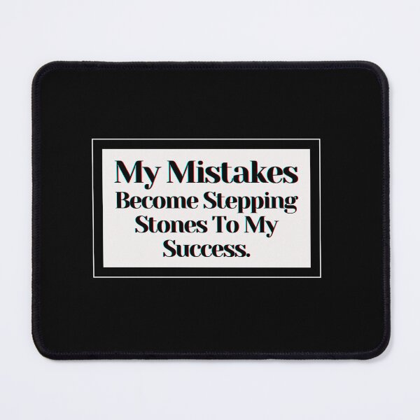 Item preview, My Mistakes Become Stepping Stones To My Success. designed and sold by PostiveText.
