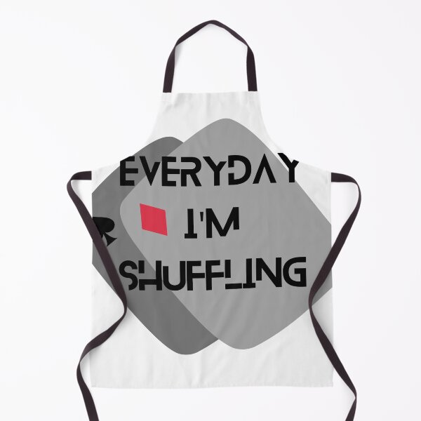 Item preview, EVERY DAY IM SHUFFLING designed and sold by Iail Ioa.