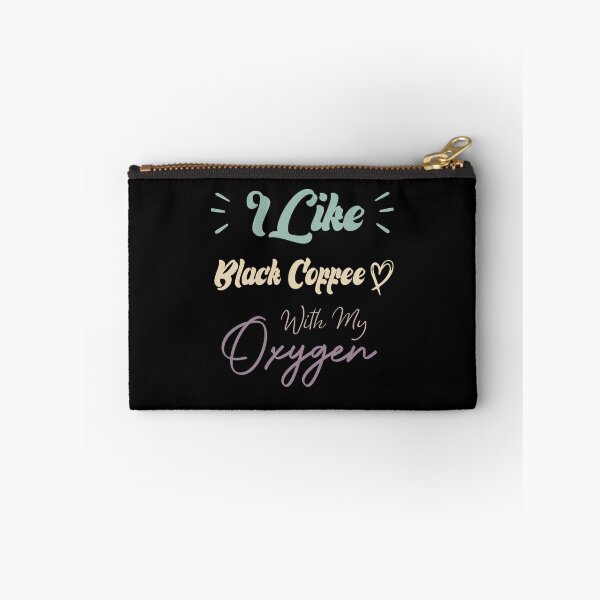 Item preview, I Like Black Coffee With My Oxygen Funny Coffee Quote designed and sold by medbdj.