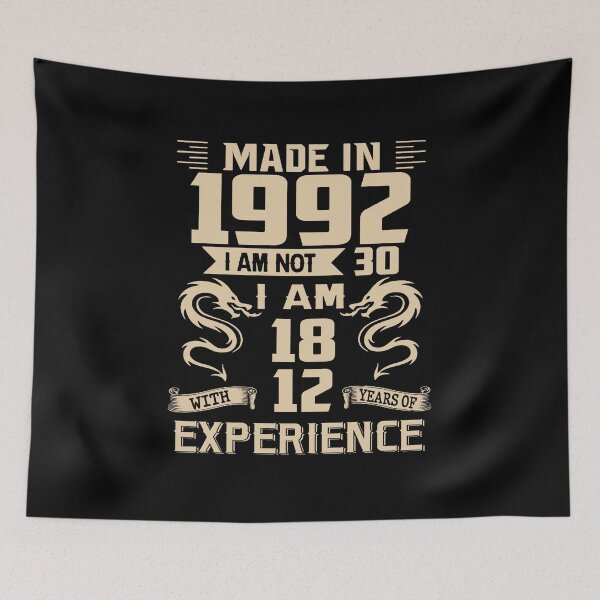 Item preview, Dragon Made In 1992 I Am Not 30 I Am 18 With 12 Years Of Experience designed and sold by AraJordeStore.