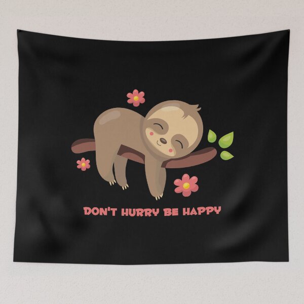 Item preview, Don't Hurry Sloth designed and sold by ToshiroFujita.
