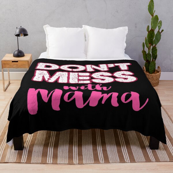 Item preview, Don't Mess With Mama designed and sold by ToshiroFujita.